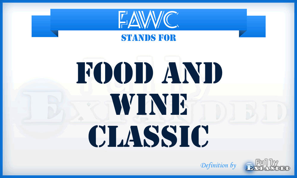 FAWC - Food and Wine Classic