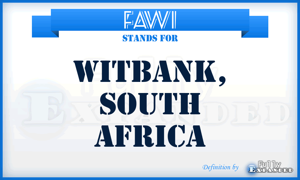 FAWI - Witbank, South Africa