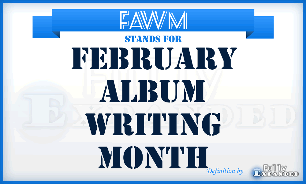 FAWM - February Album Writing Month