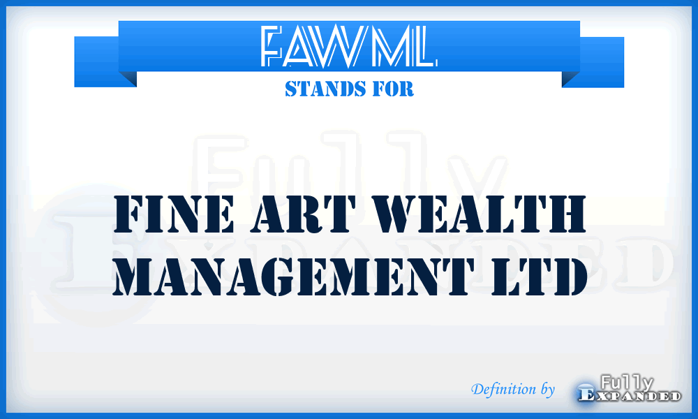 FAWML - Fine Art Wealth Management Ltd