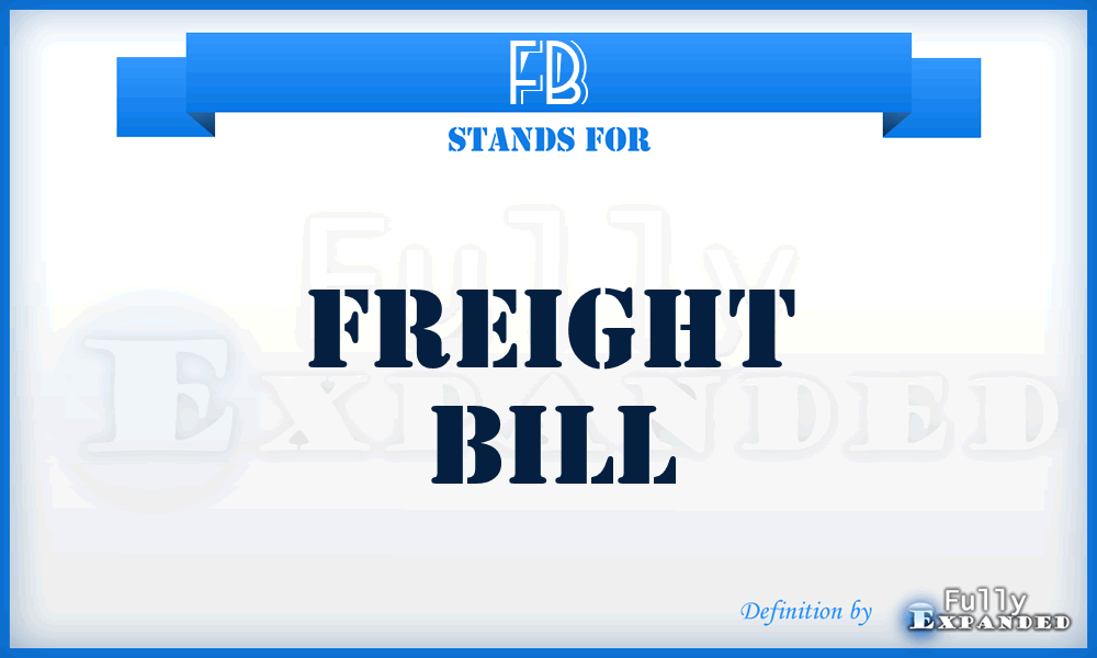 FB - freight bill