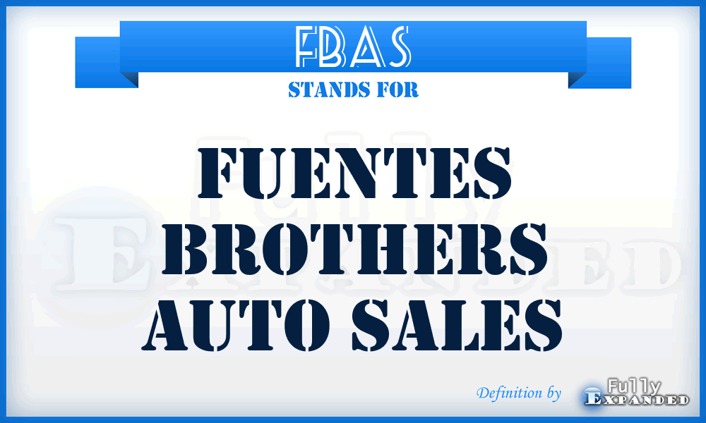 FBAS - Fuentes Brothers Auto Sales