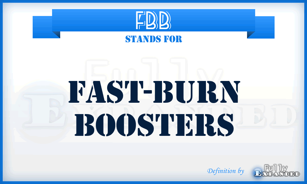 FBB - fast-burn boosters