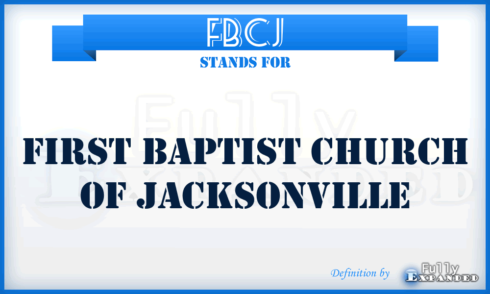 FBCJ - First Baptist Church of Jacksonville