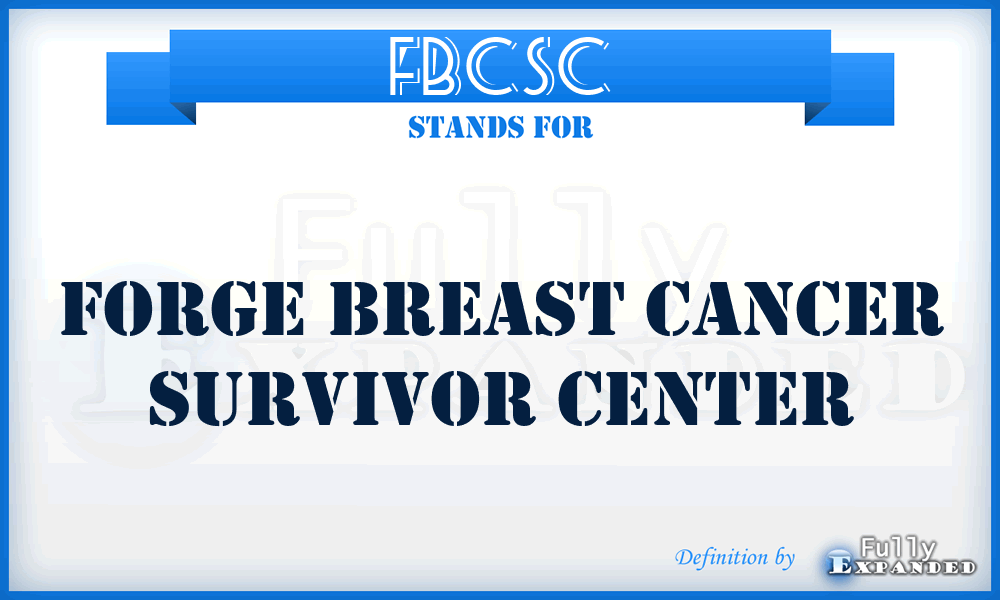 FBCSC - Forge Breast Cancer Survivor Center
