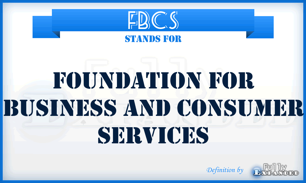 FBCS - Foundation for Business and Consumer Services