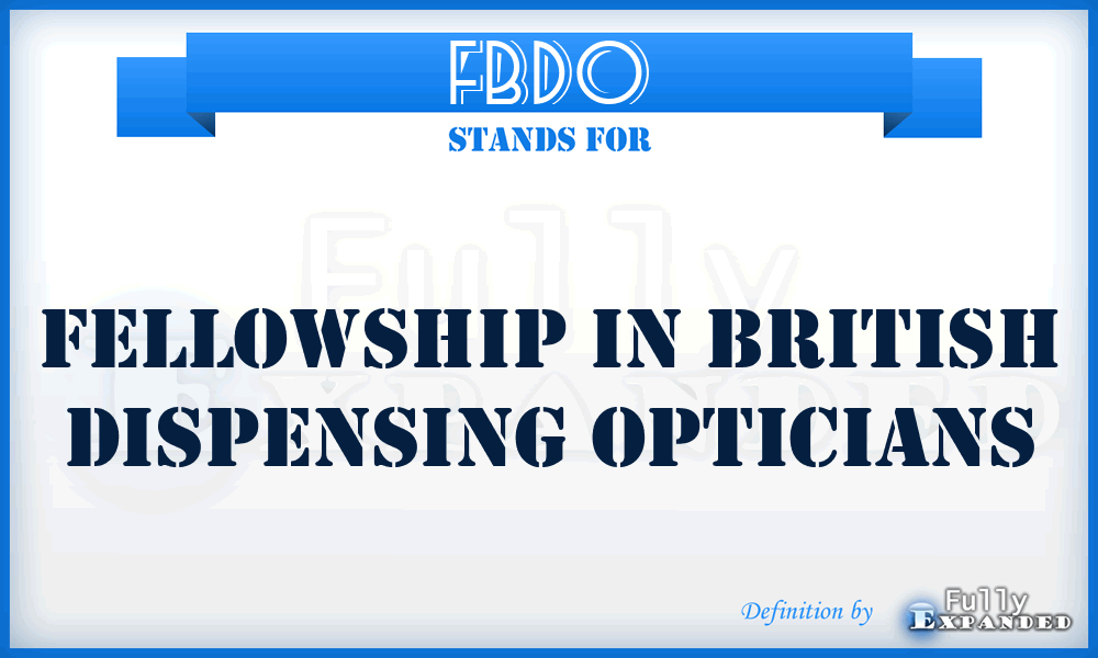 FBDO - Fellowship in British Dispensing Opticians
