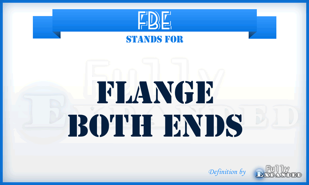 FBE - Flange Both Ends