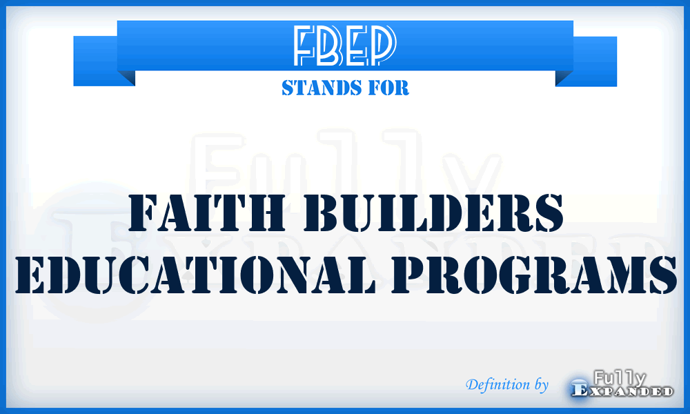 FBEP - Faith Builders Educational Programs