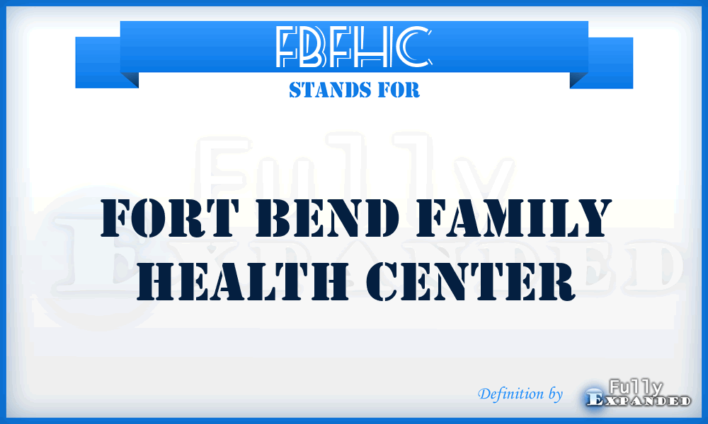 FBFHC - Fort Bend Family Health Center