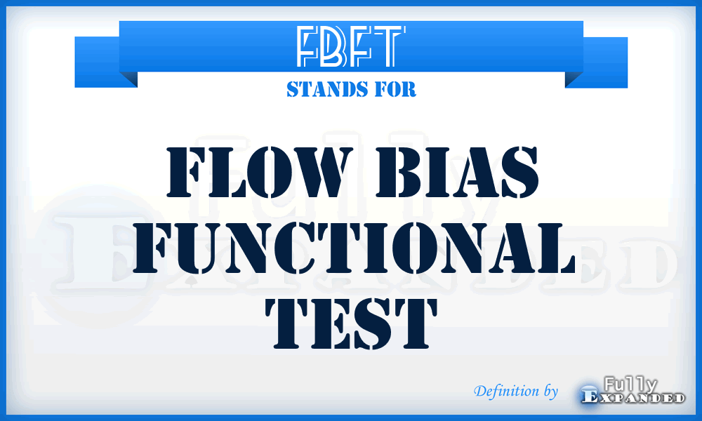 FBFT - flow bias functional test