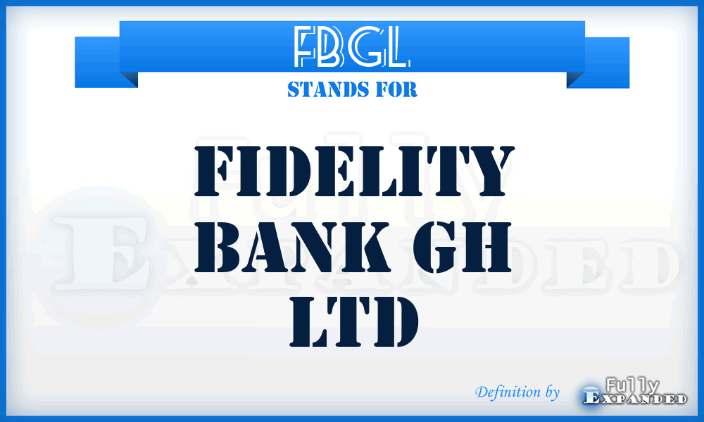 FBGL - Fidelity Bank Gh Ltd