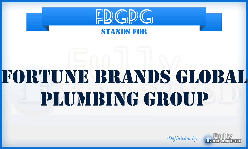 FBGPG - Fortune Brands Global Plumbing Group