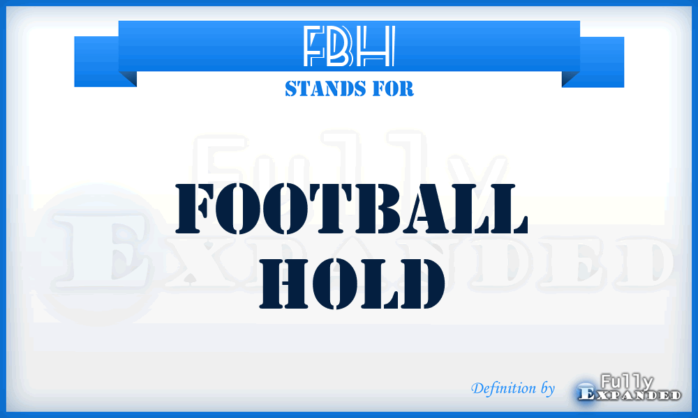FBH - football hold