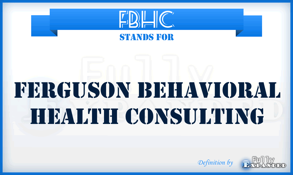 FBHC - Ferguson Behavioral Health Consulting