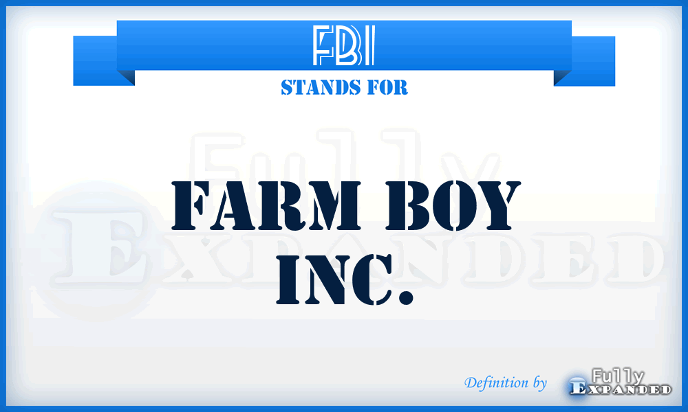 FBI - Farm Boy Inc.