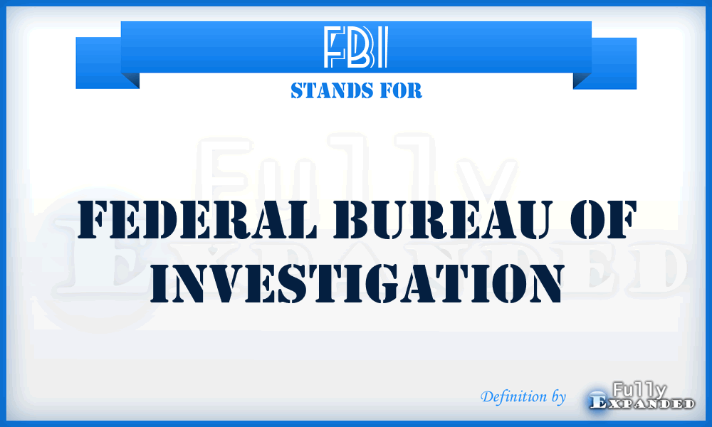 FBI - Federal Bureau of Investigation