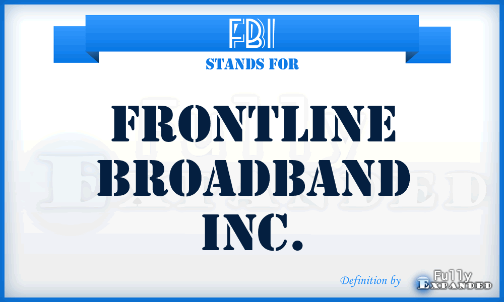 FBI - Frontline Broadband Inc.