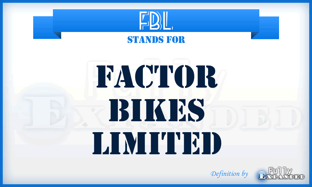 FBL - Factor Bikes Limited