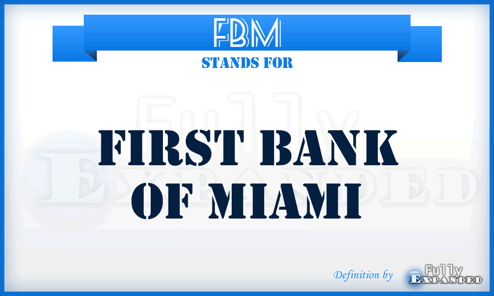 FBM - First Bank of Miami