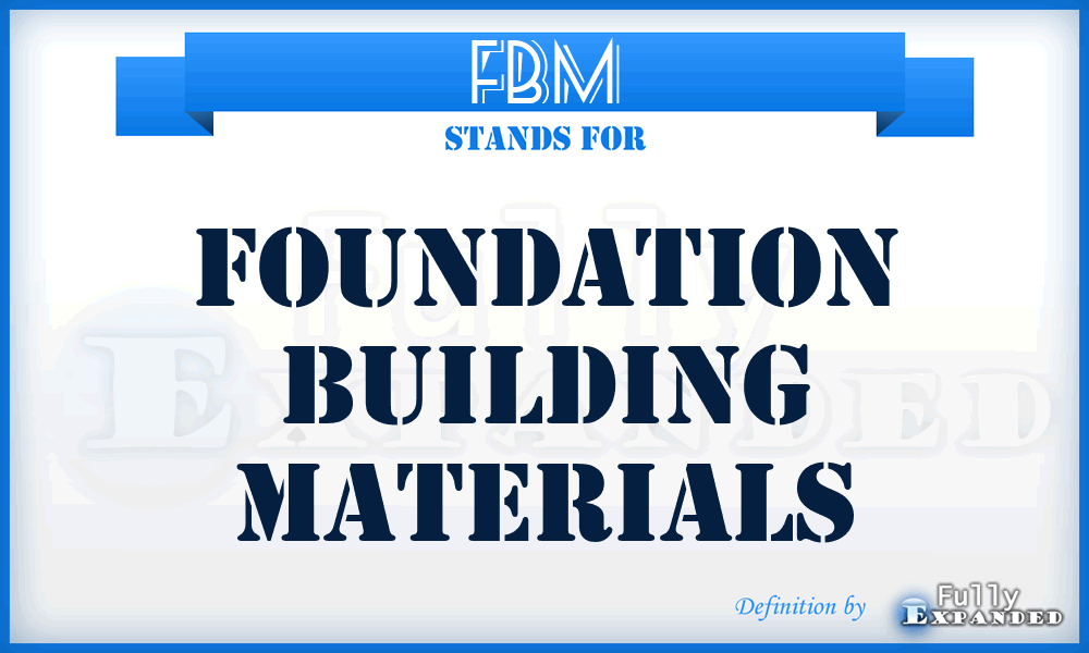 FBM - Foundation Building Materials