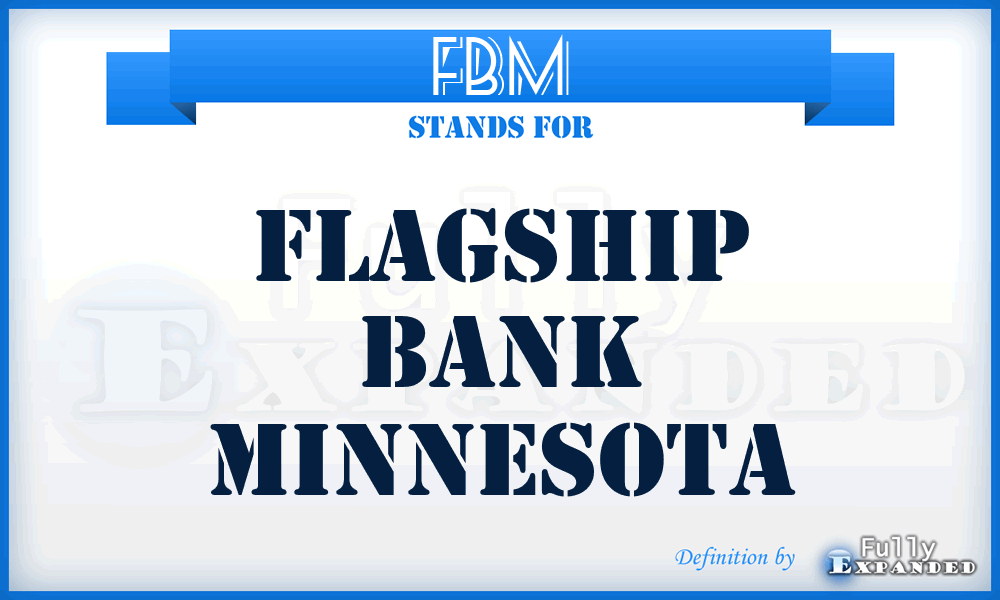 FBM - Flagship Bank Minnesota