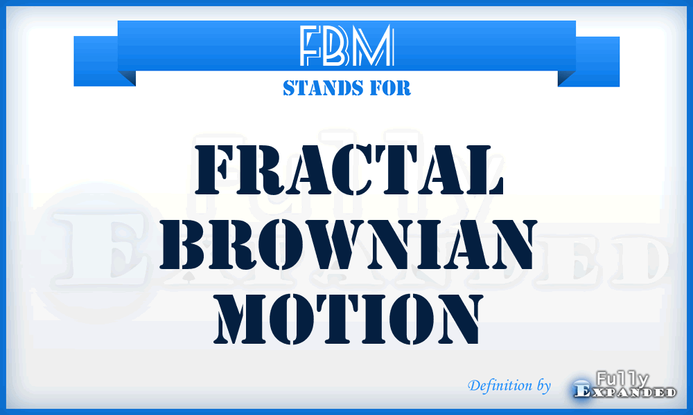 FBM - Fractal Brownian Motion