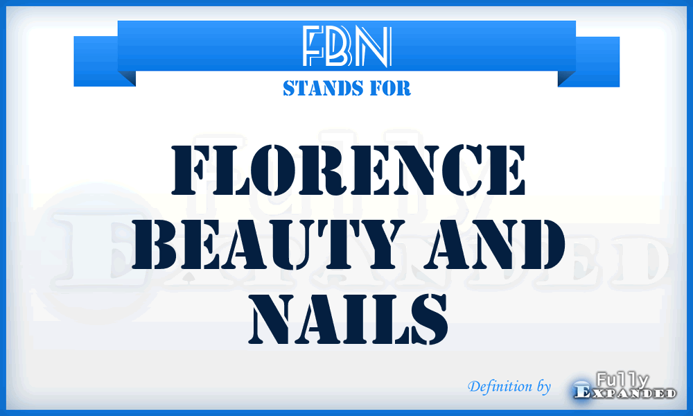 FBN - Florence Beauty and Nails