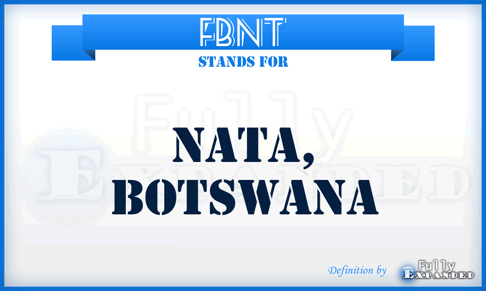 FBNT - Nata, Botswana