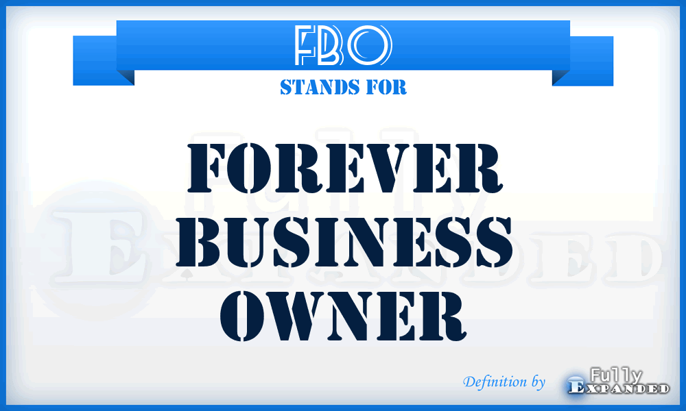 FBO - Forever Business Owner
