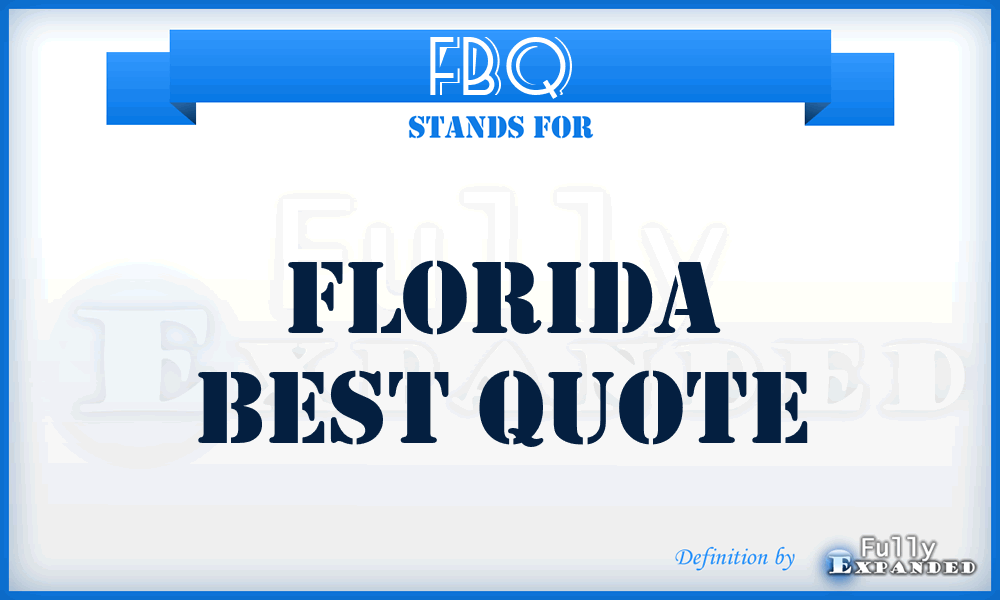 FBQ - Florida Best Quote