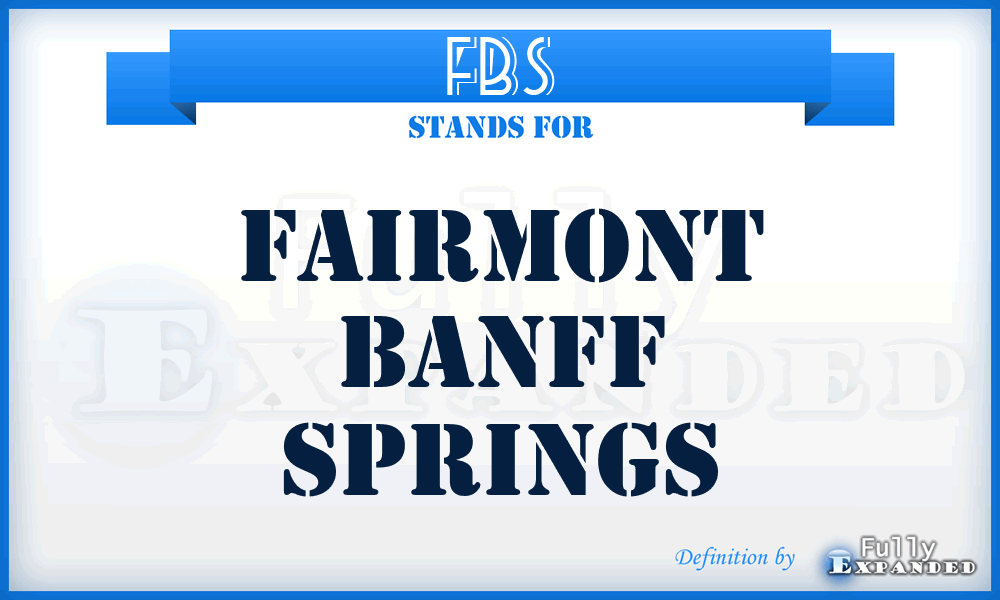 FBS - Fairmont Banff Springs