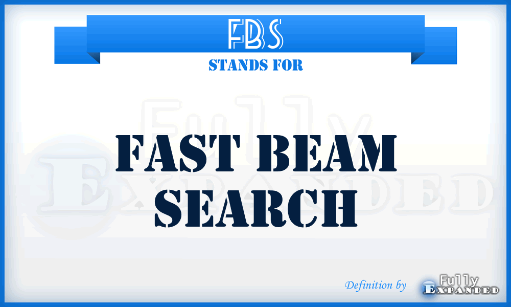 FBS - Fast Beam Search