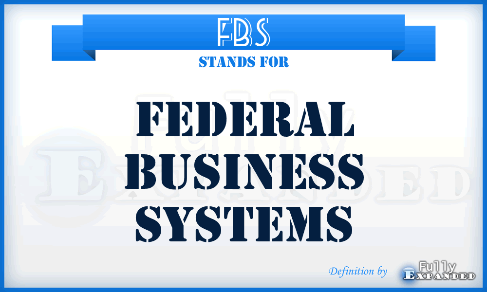 FBS - Federal Business Systems