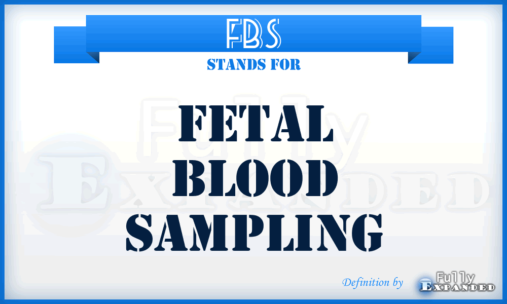 FBS - Fetal Blood Sampling