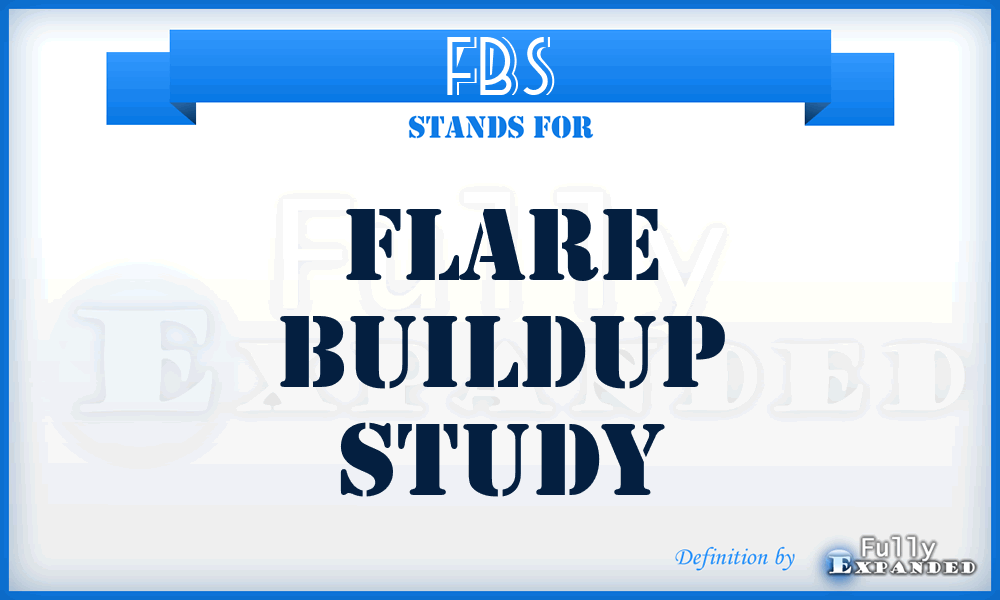 FBS - Flare Buildup Study