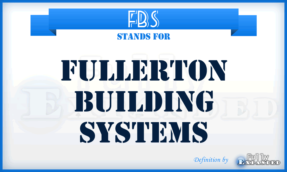 FBS - Fullerton Building Systems