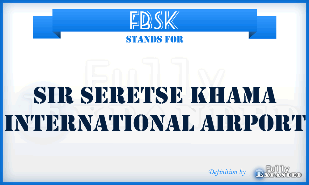 FBSK - Sir Seretse Khama International airport