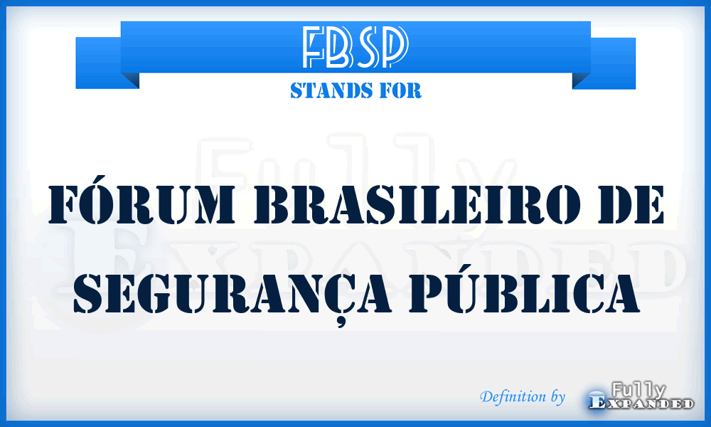 FBSP - Fórum Brasileiro de Segurança Pública