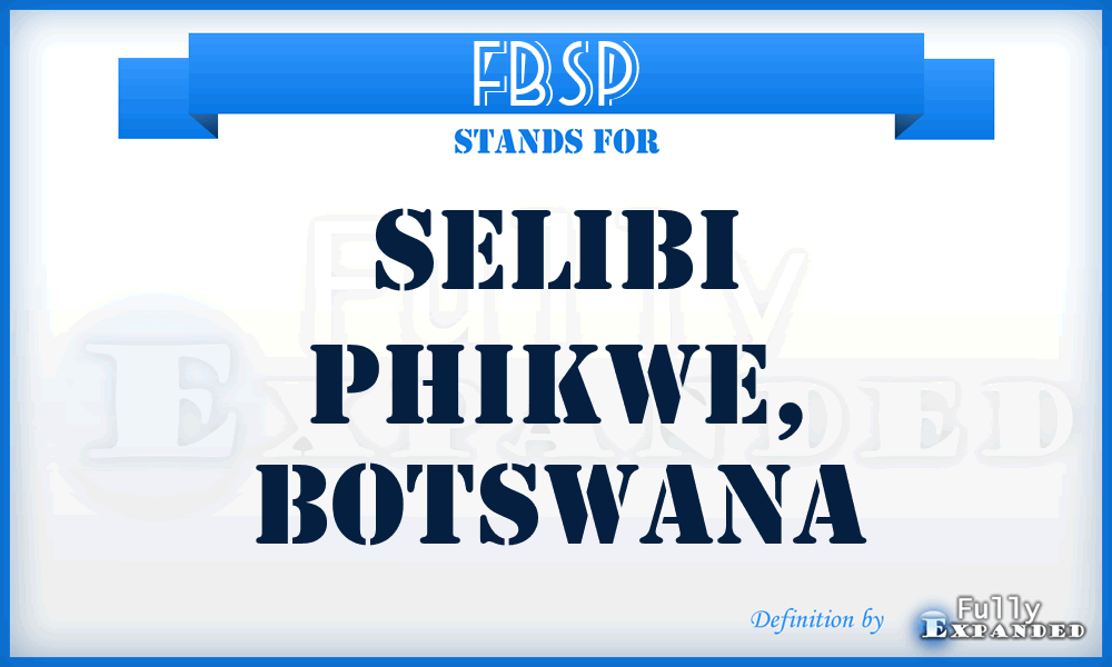 FBSP - Selibi Phikwe, Botswana