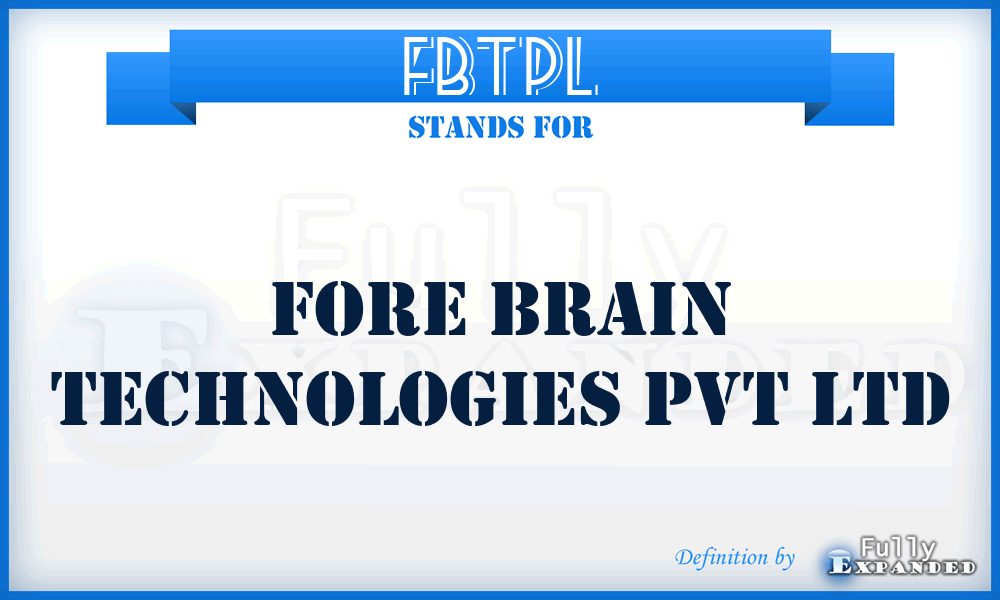 FBTPL - Fore Brain Technologies Pvt Ltd