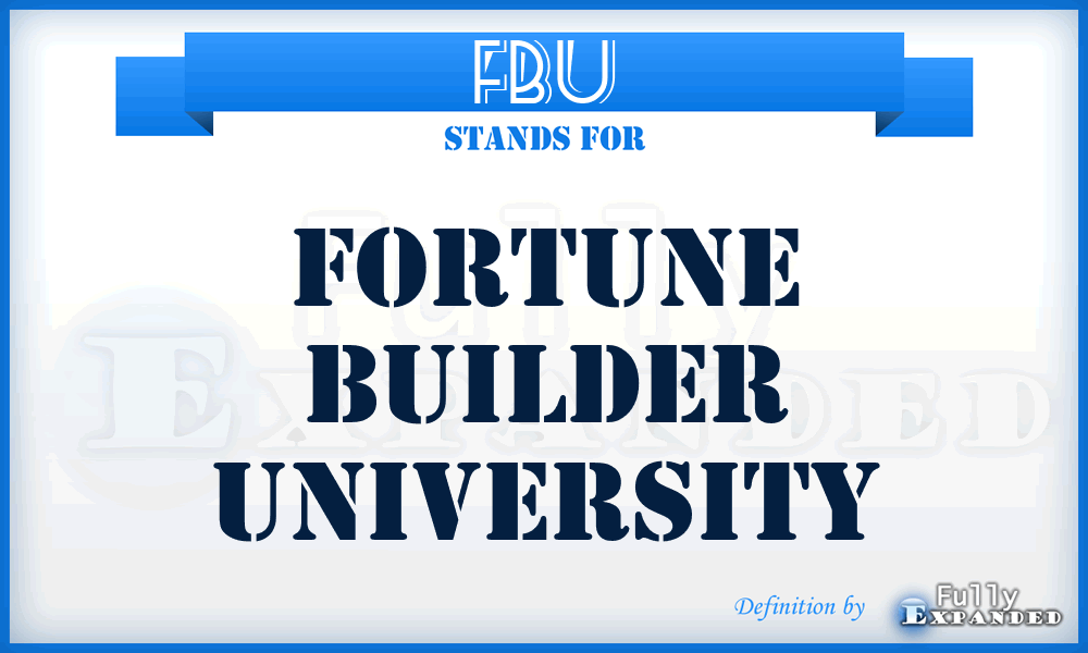 FBU - Fortune Builder University