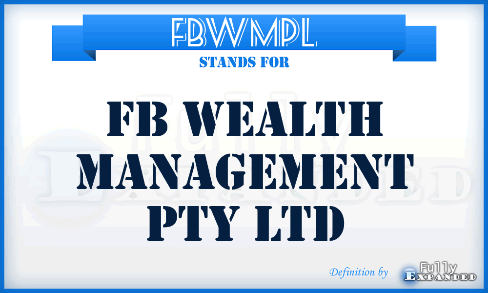 FBWMPL - FB Wealth Management Pty Ltd