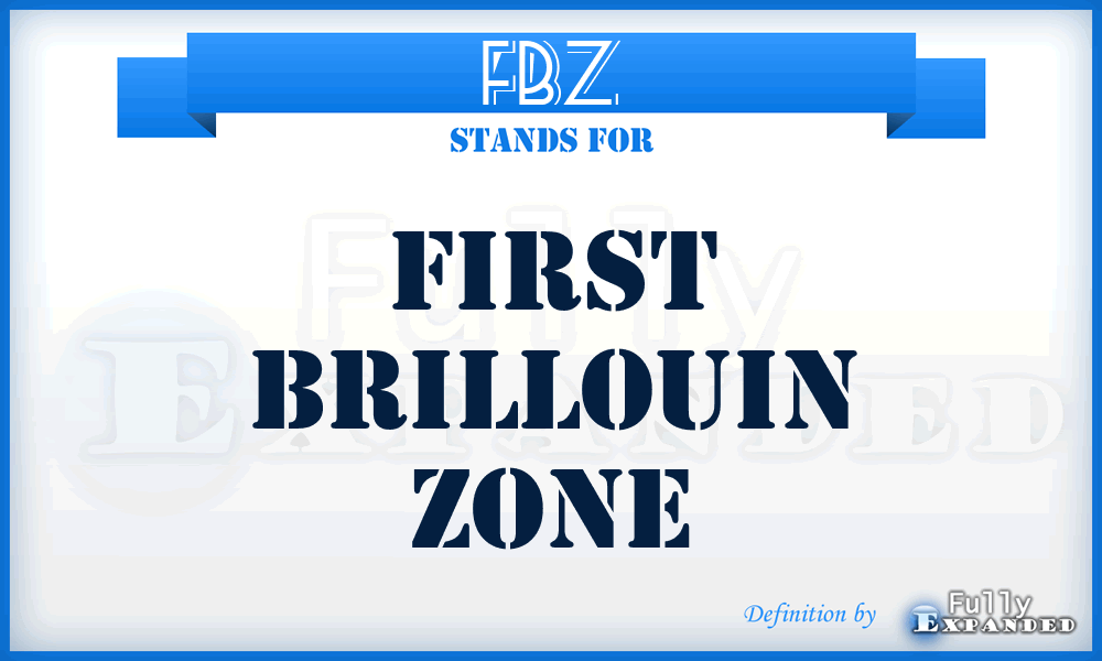 FBZ - first Brillouin zone