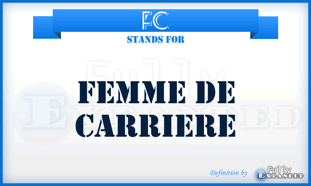 FC - Femme de Carriere