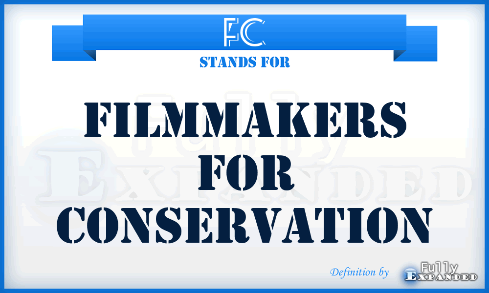 FC - Filmmakers for Conservation