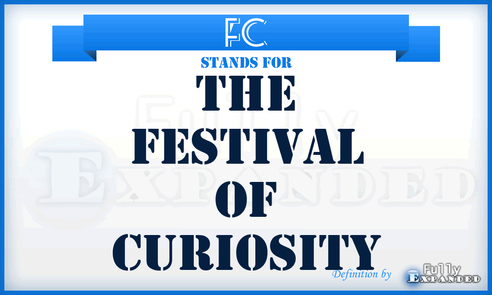 FC - The Festival of Curiosity