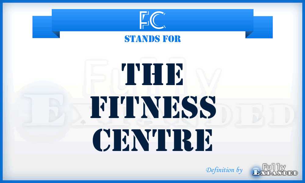 FC - The Fitness Centre