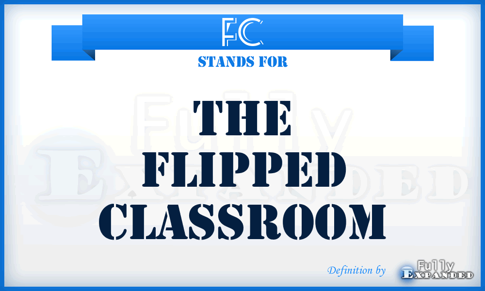 FC - The Flipped Classroom