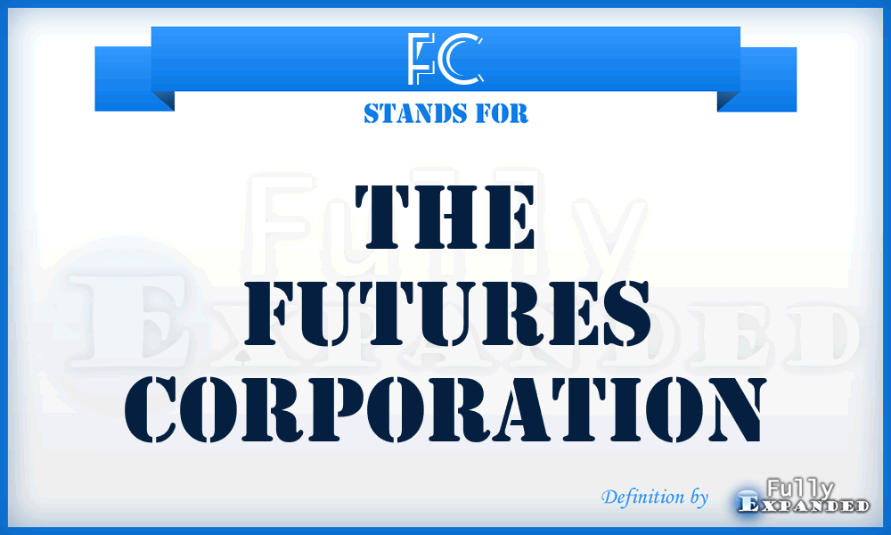 FC - The Futures Corporation